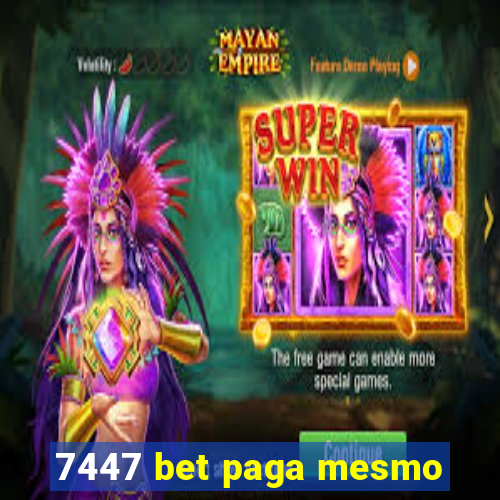 7447 bet paga mesmo